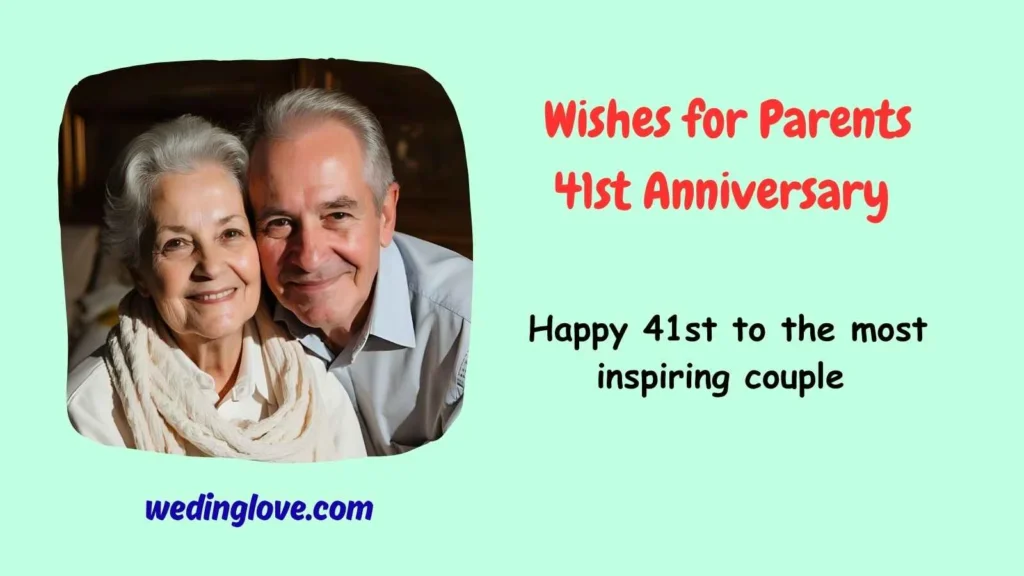 Wishes for Parents 41st Anniversary  