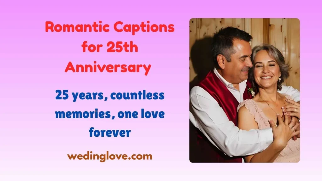 Romantic Captions for 25th Anniversary