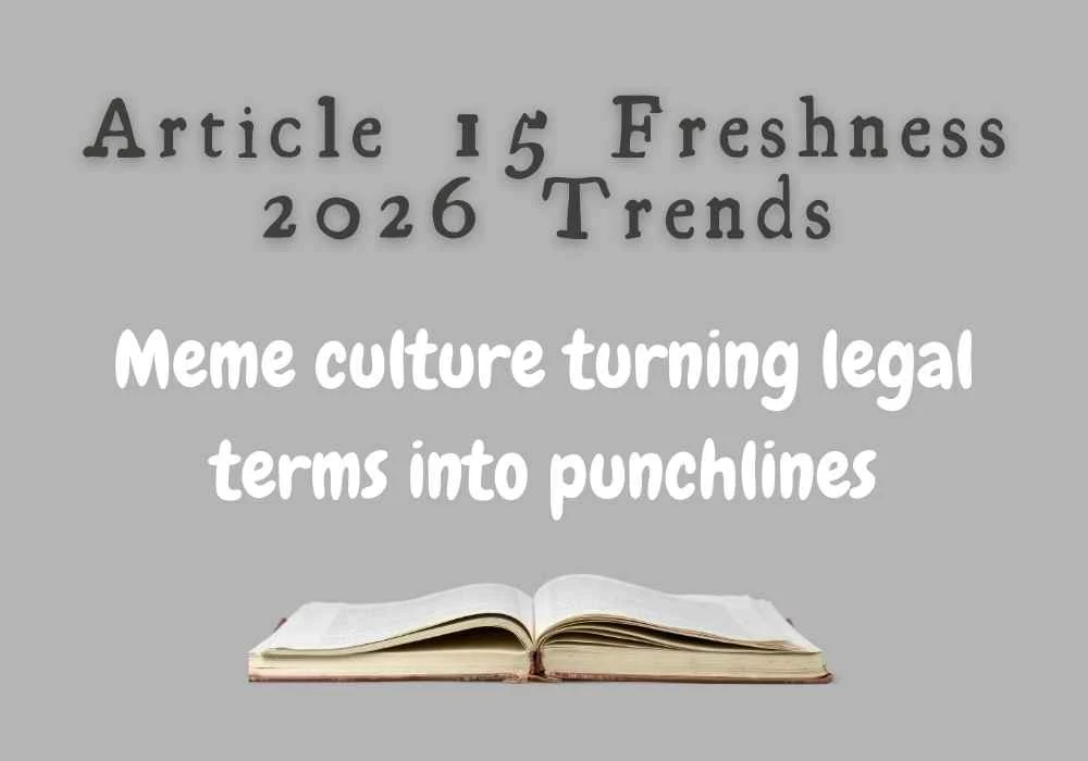 Article 15 Freshness 2026 Trends
