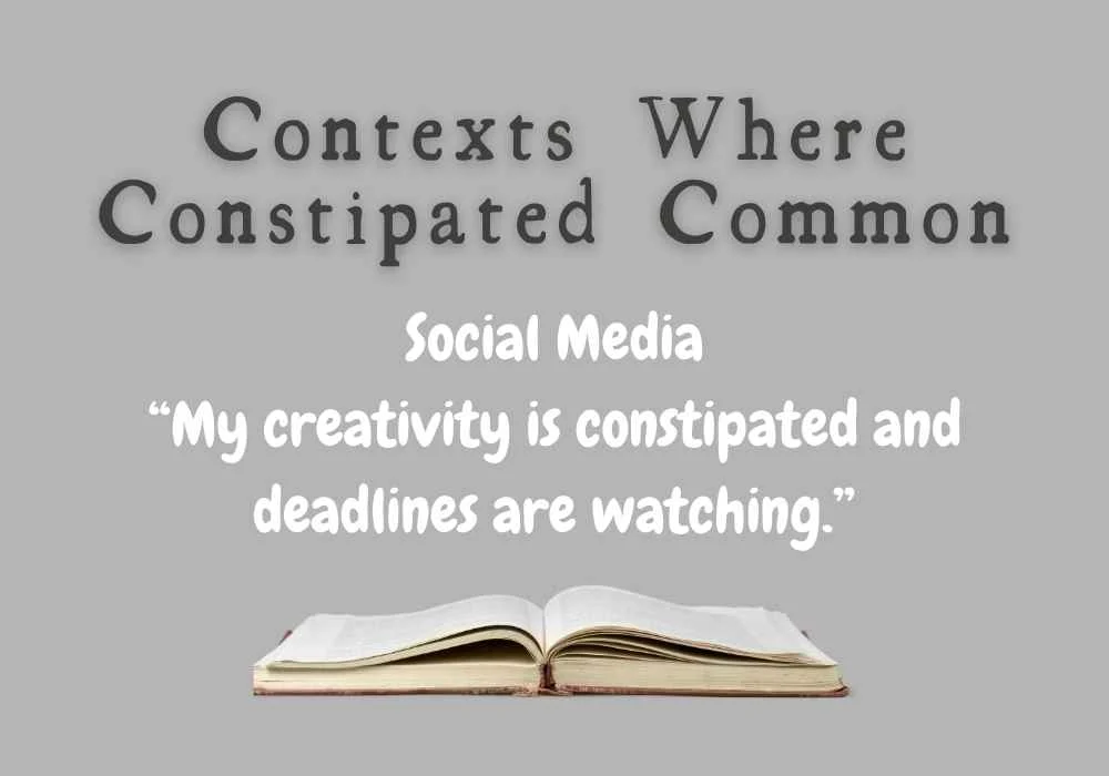 Contexts Where Constipated Common