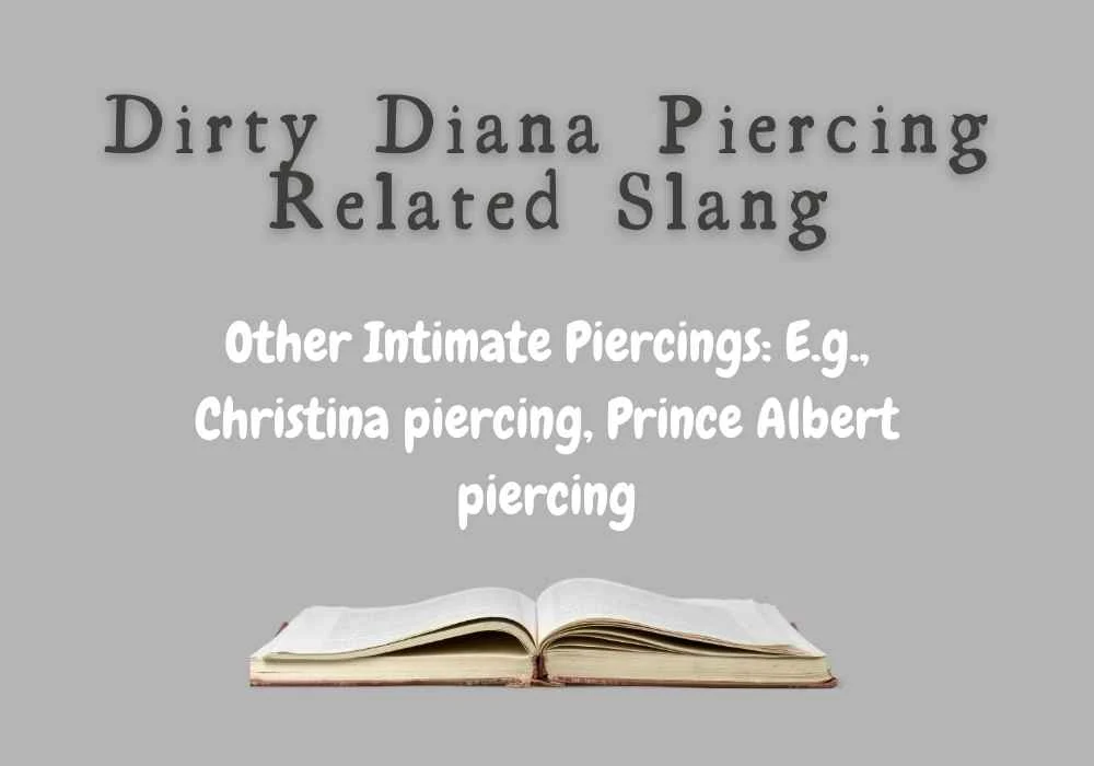 Dirty Diana Piercing Related Slang