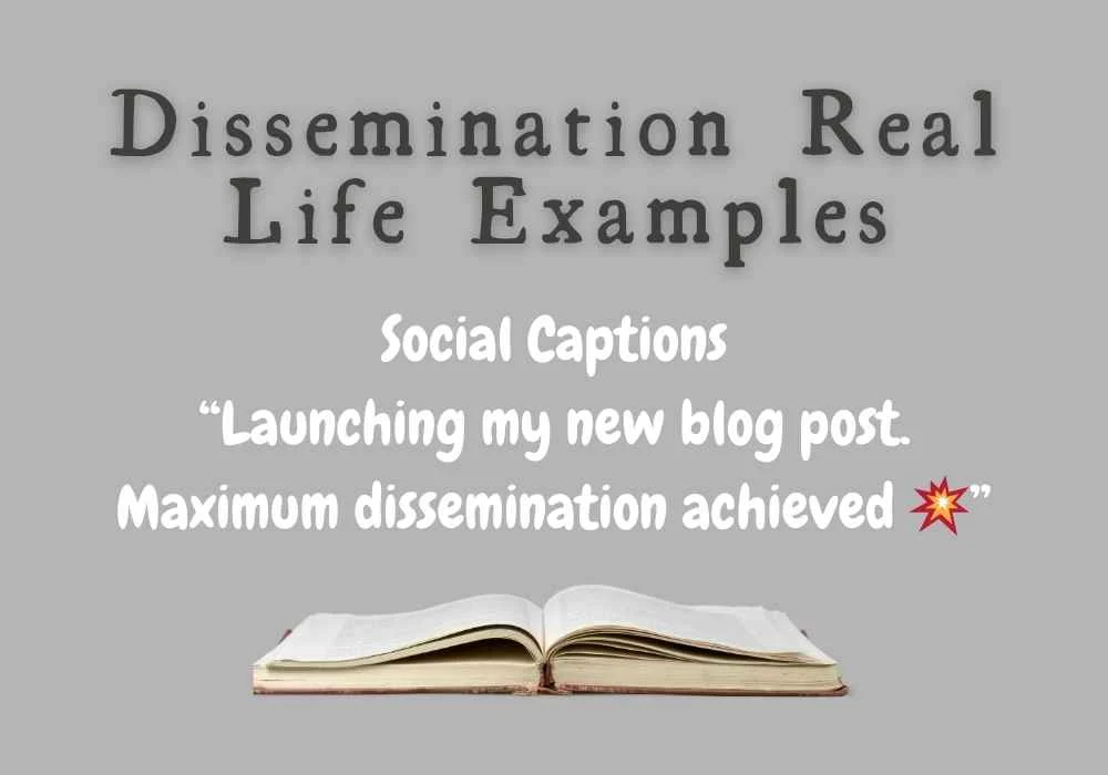 Dissemination Real Life Examples