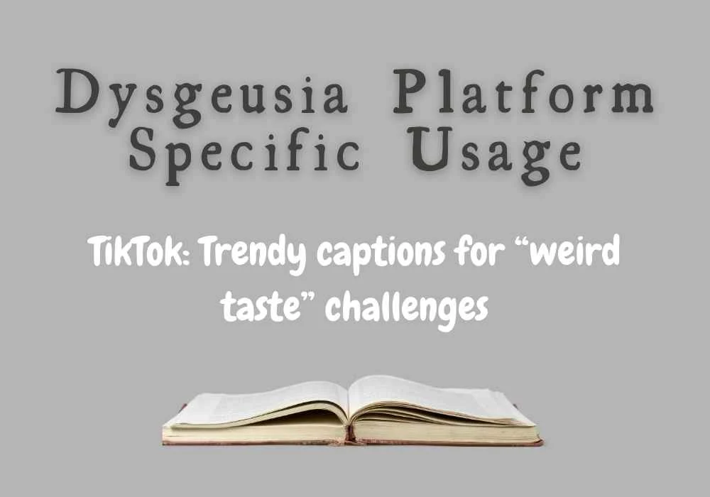 Dysgeusia Platform Specific Usage