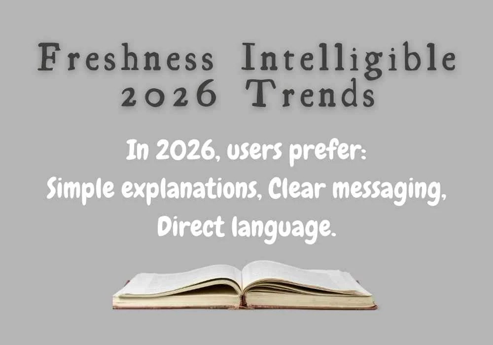 Freshness Intelligible 2026 Trends