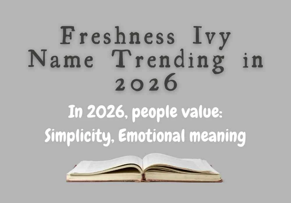 Freshness Ivy Name Trending in 2026