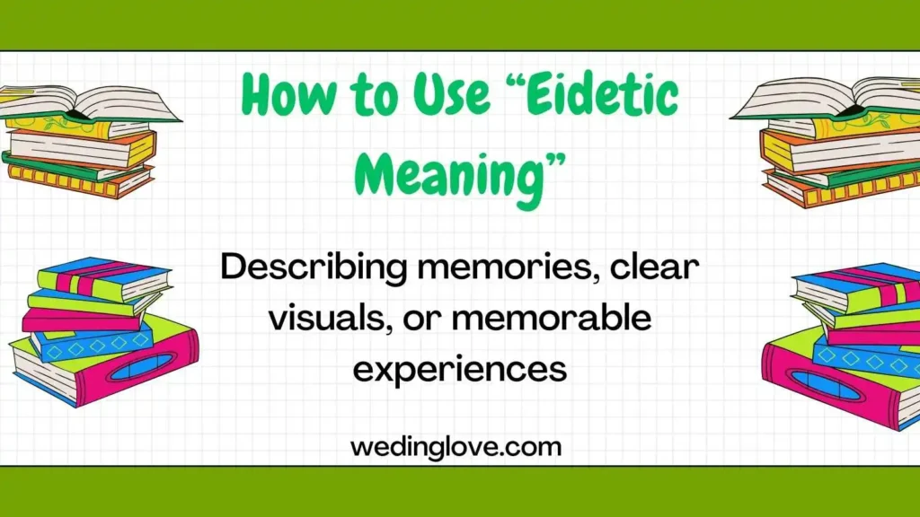 How to Use “Eidetic Meaning”