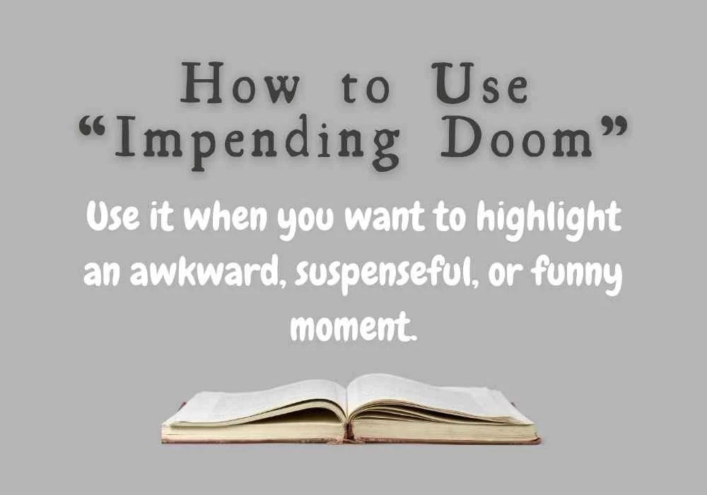 How to Use “Impending Doom”