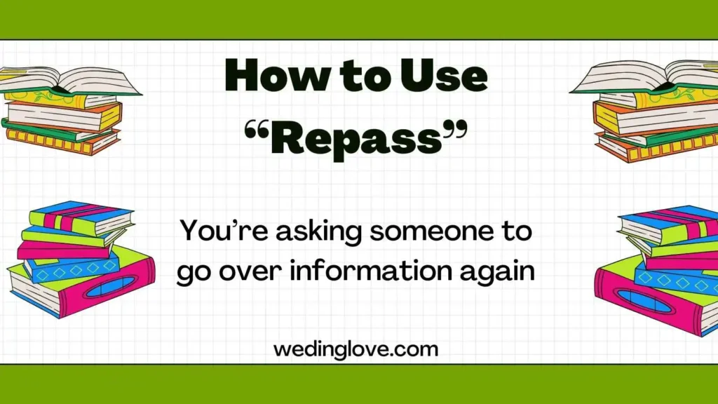 How to Use “Repass”