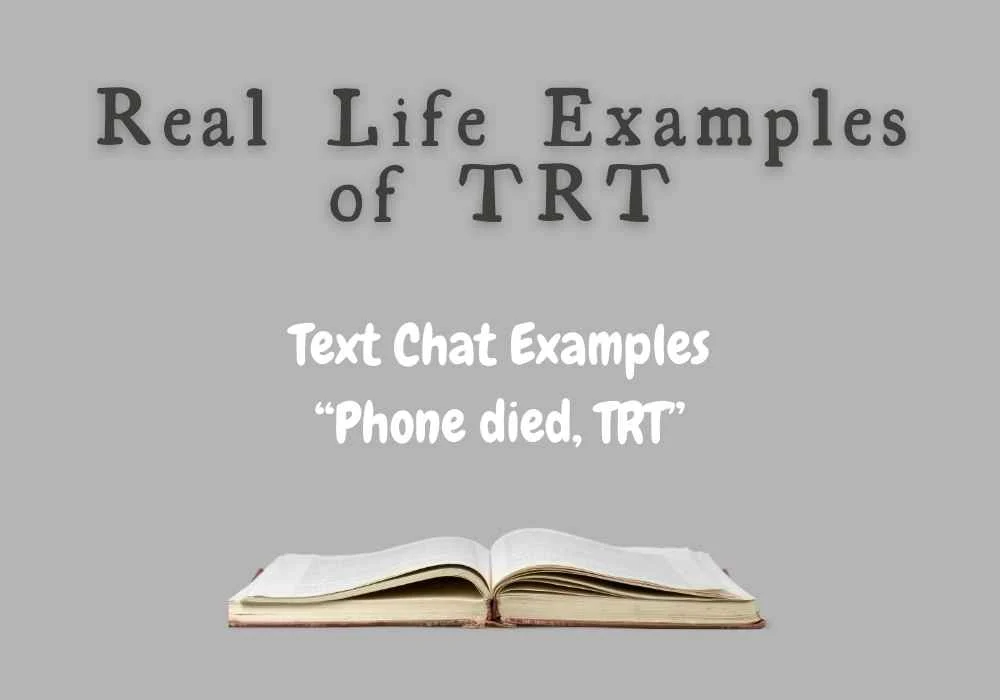 Real Life Examples of TRT