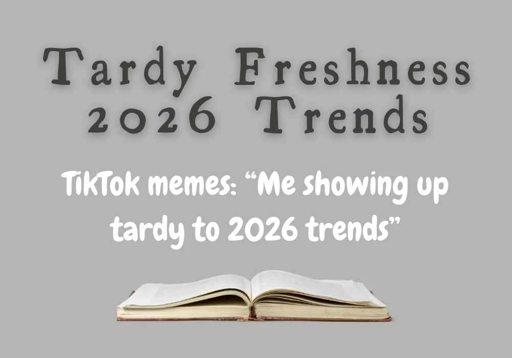 Tardy Freshness 2026 Trends