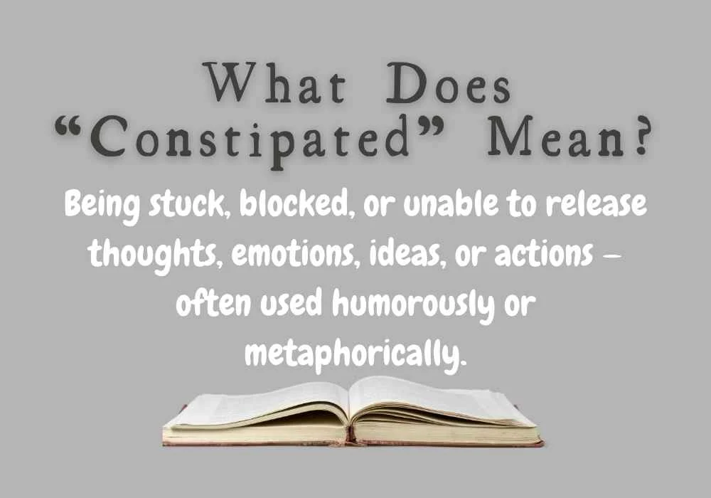 What Does “Constipated” Mean?
