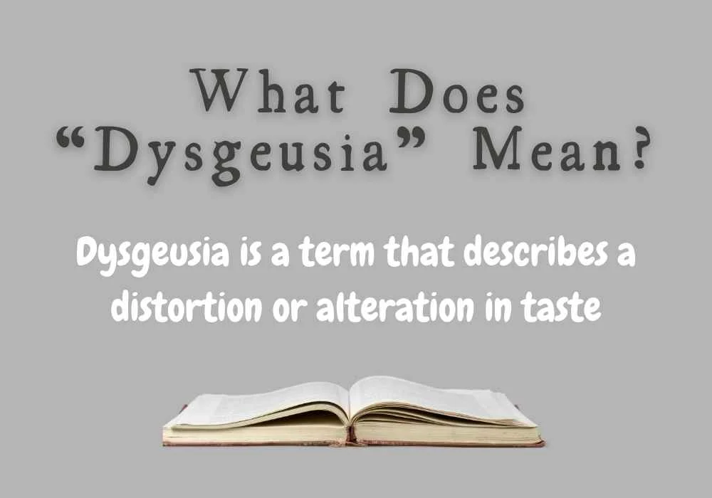 What Does “Dysgeusia” Mean?