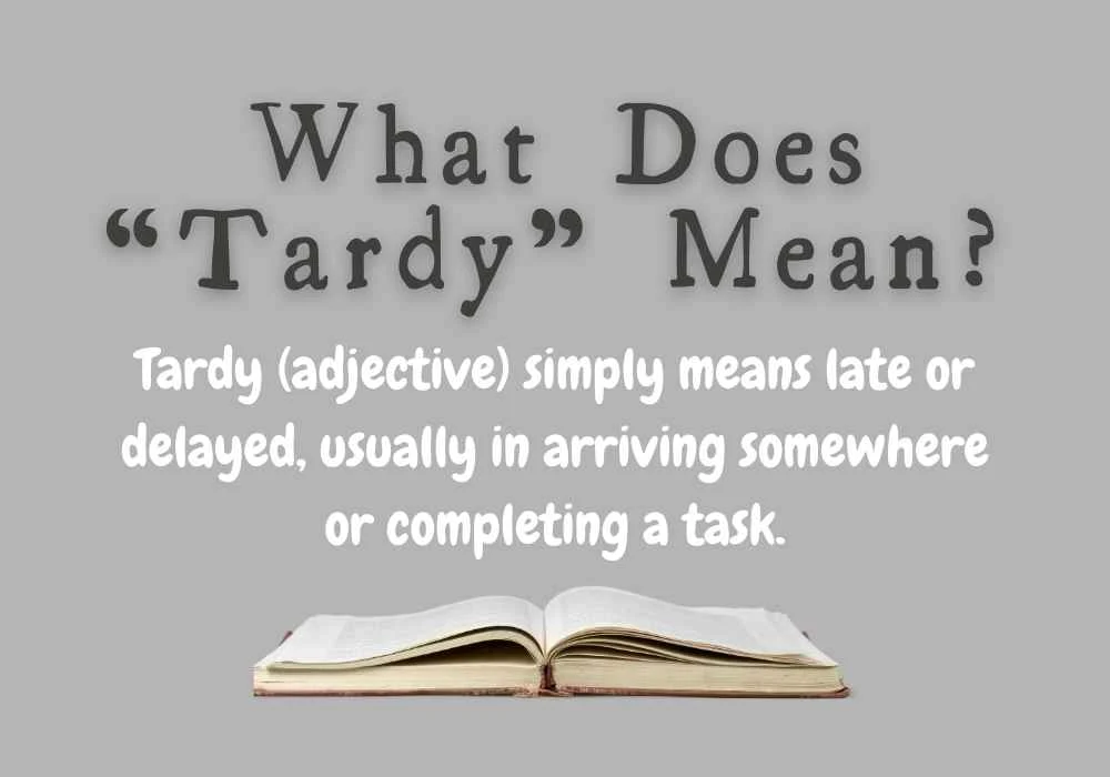 What Does “Tardy” Mean?