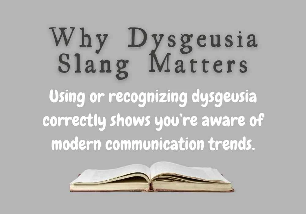 Why Dysgeusia Slang Matters