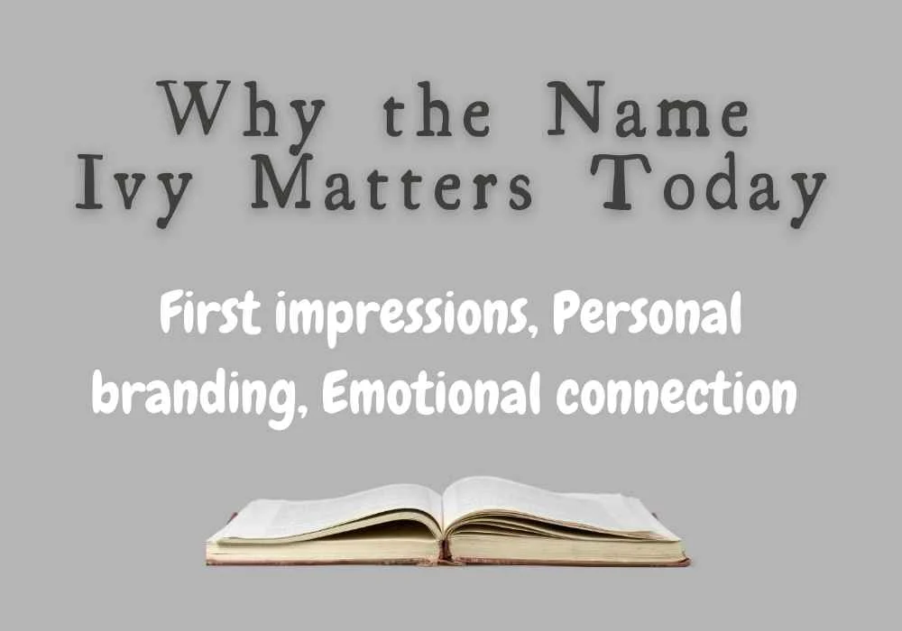 Why the Name Ivy Matters Today