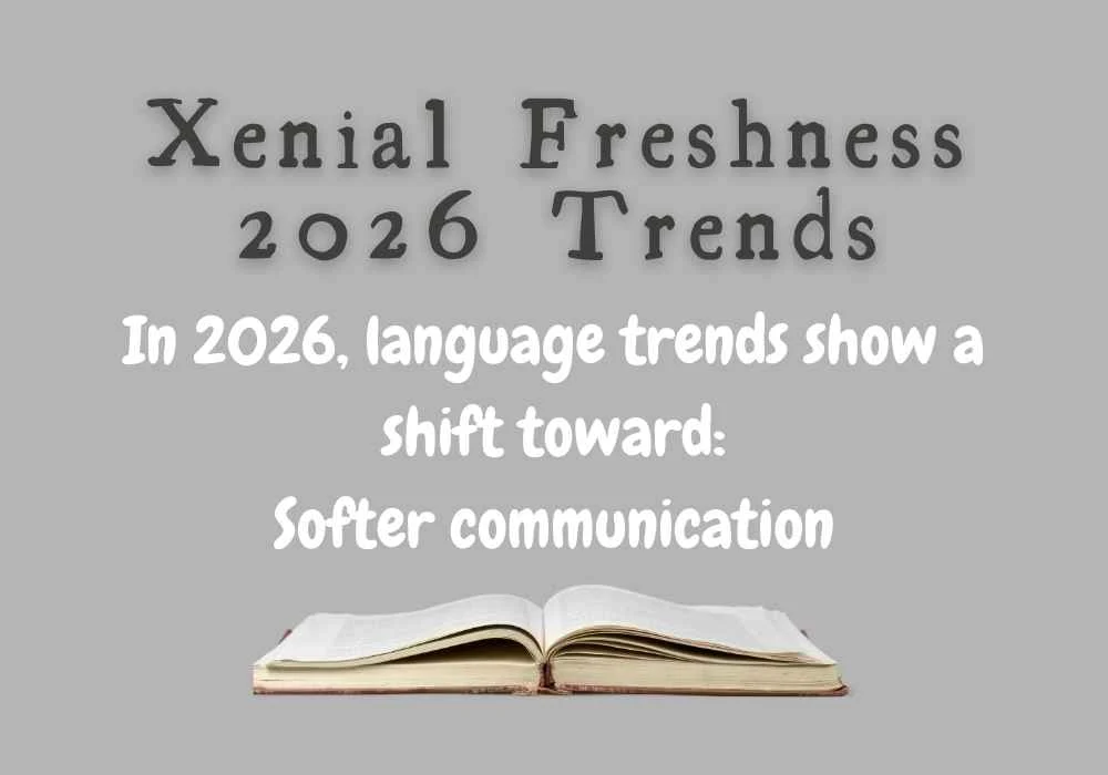 Xenial Freshness 2026 Trends