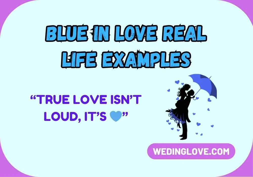 Blue in Love Real Life Examples