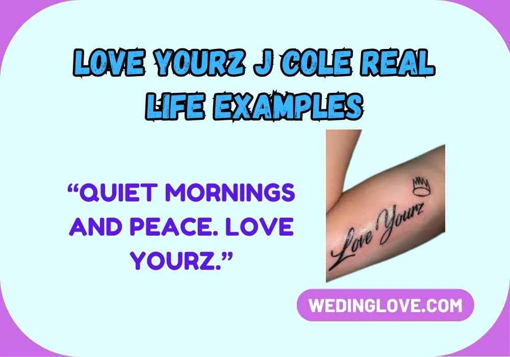 Love Yourz J Cole Real Life Examples