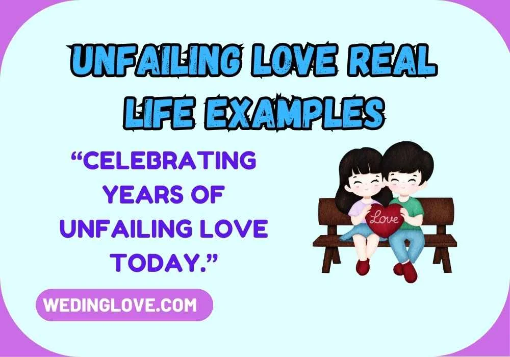 Unfailing Love Real Life Examples
