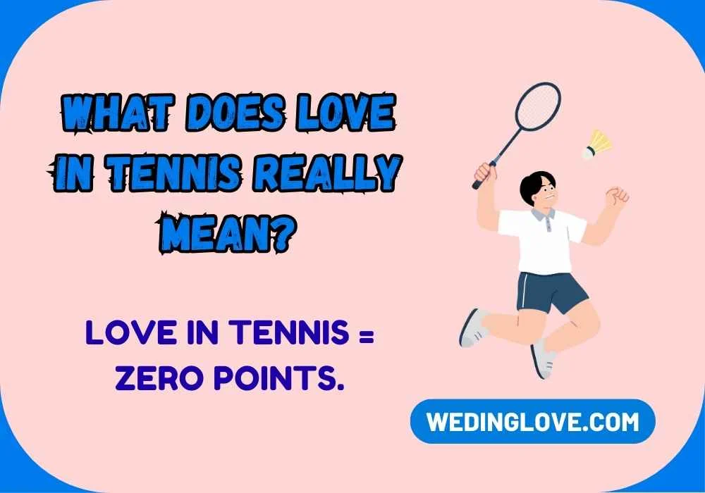 What Does Love in Tennis Really Mean?