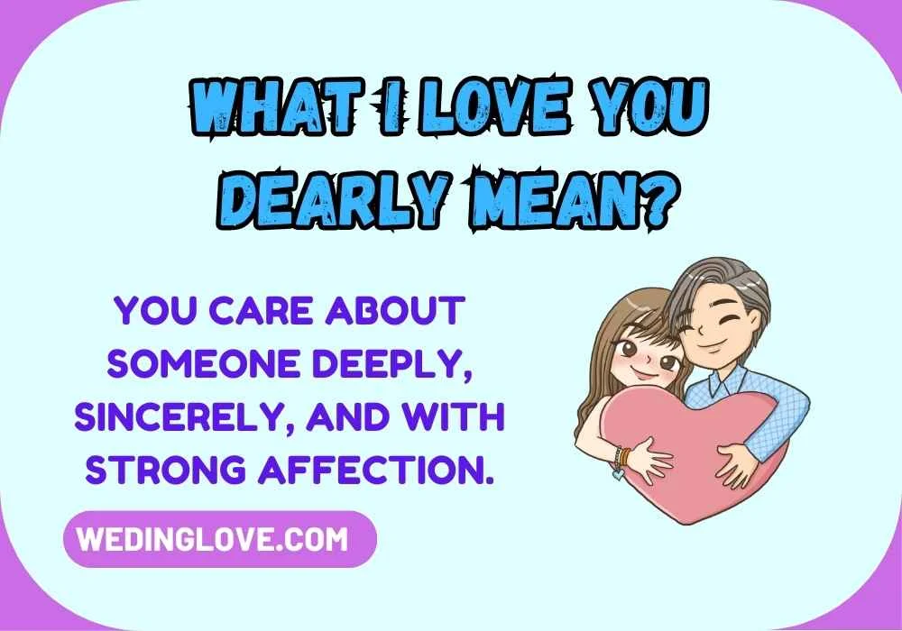What I Love You Dearly Mean?