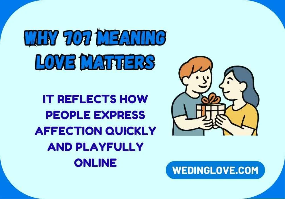 Why 707 Meaning Love Matters