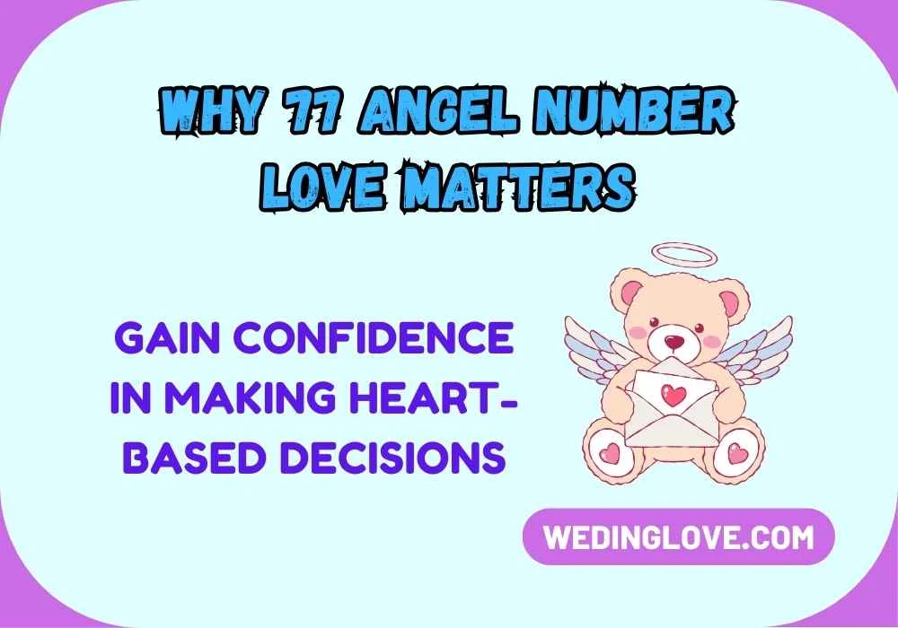 Why 77 Angel Number Love Matters