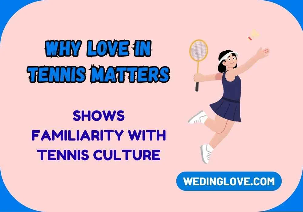 Why Love in Tennis Matters