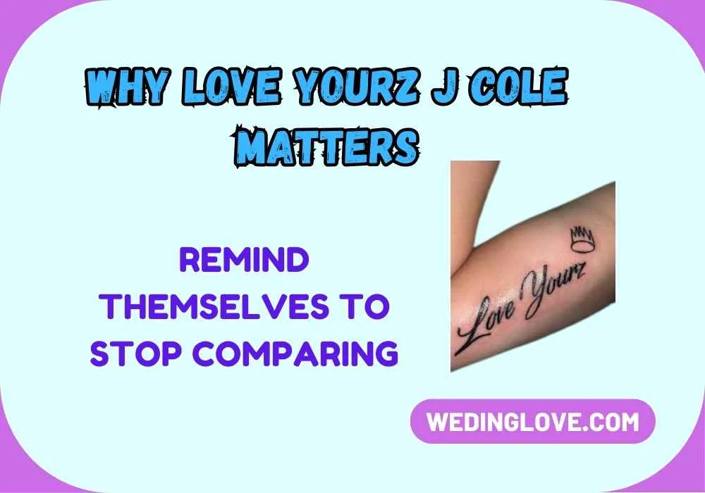 Why Love Yourz J Cole Matters