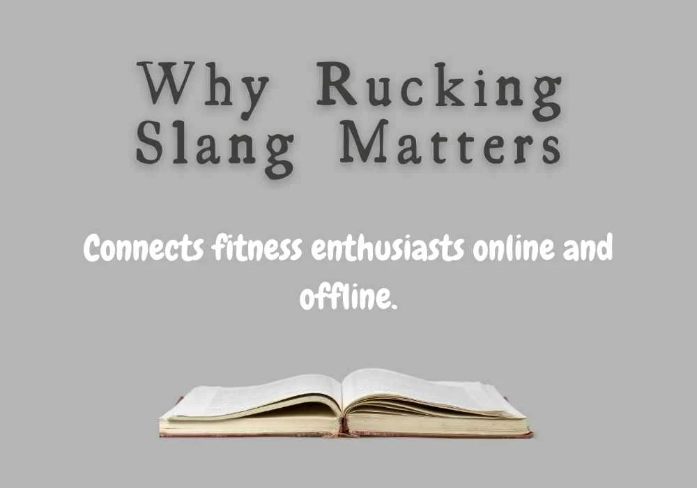 Why Rucking Slang Matters