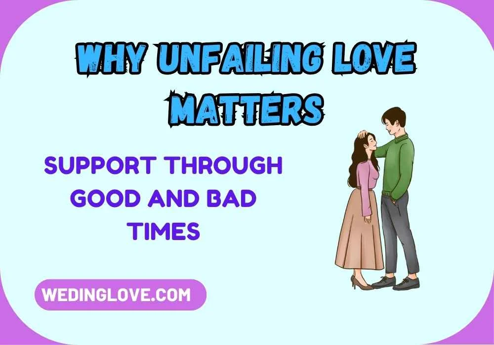 Why Unfailing Love Matters
