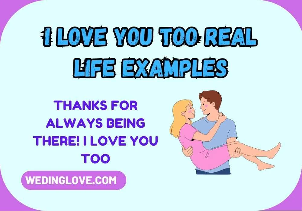 I Love You Too Real Life Examples