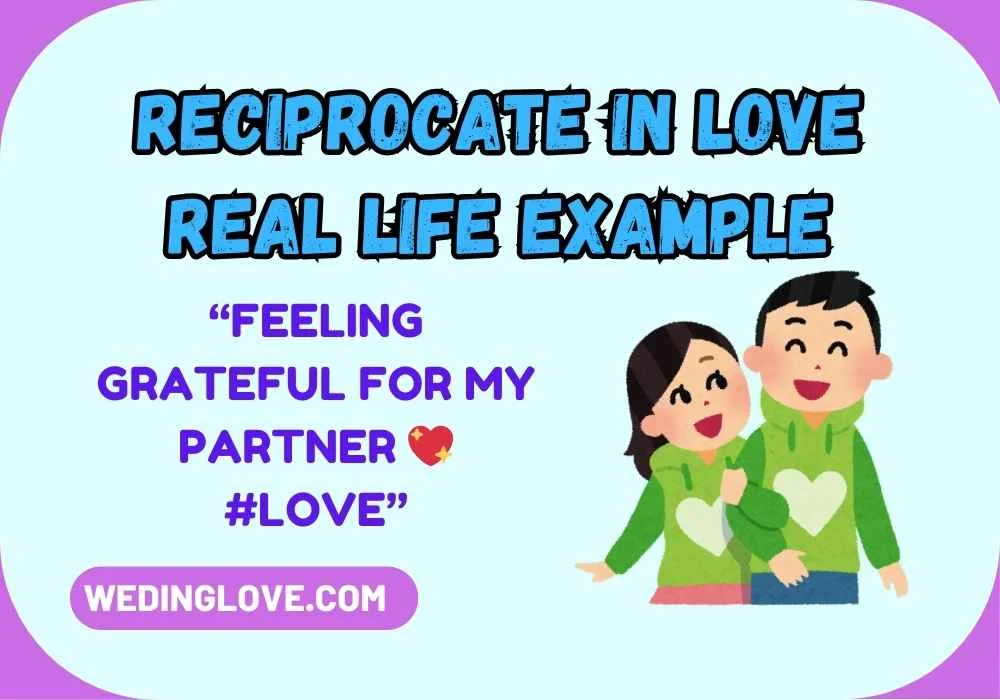 Reciprocate in Love Real Life Example