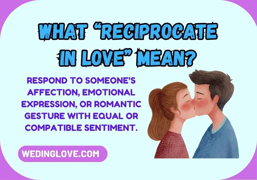 What “Reciprocate in Love” Mean?