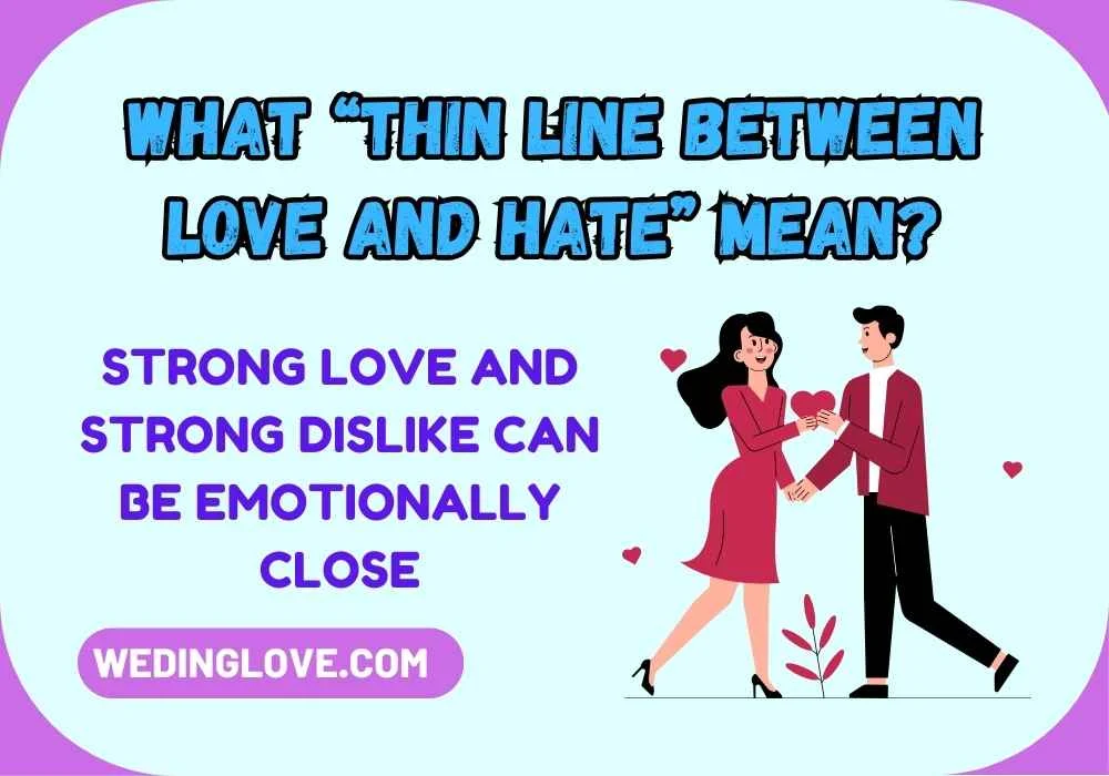 What “Thin Line Between Love and Hate” Mean?