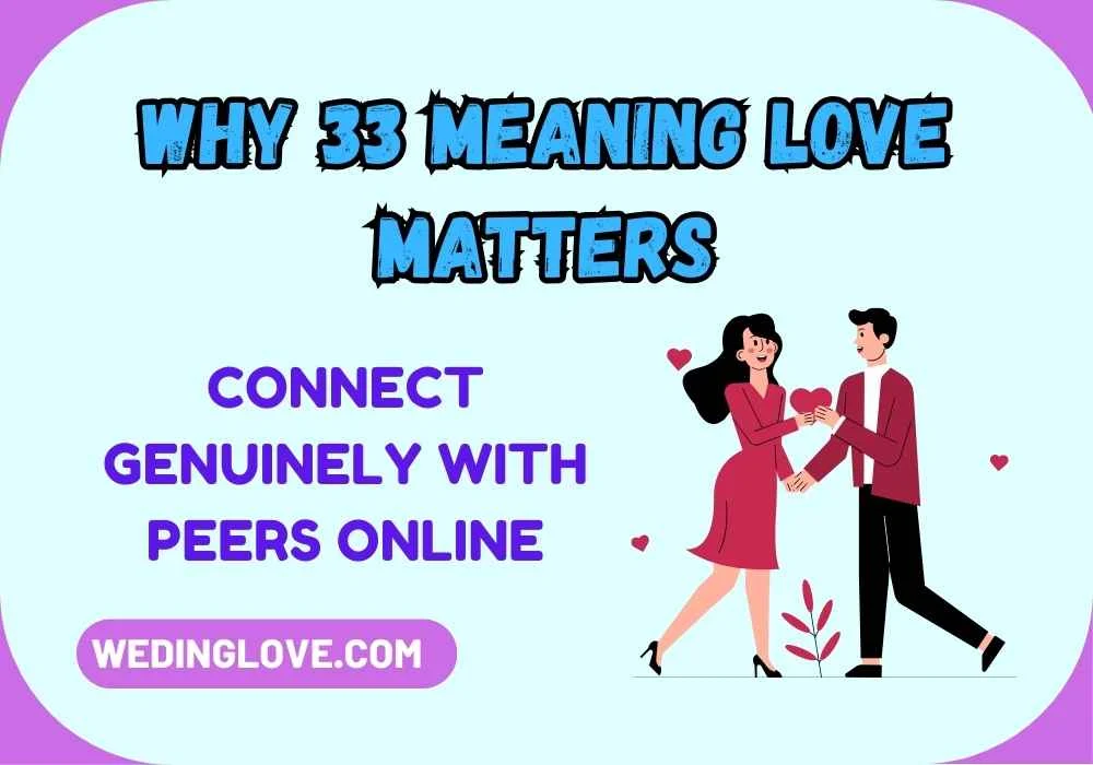Why 33 Meaning Love Matters
