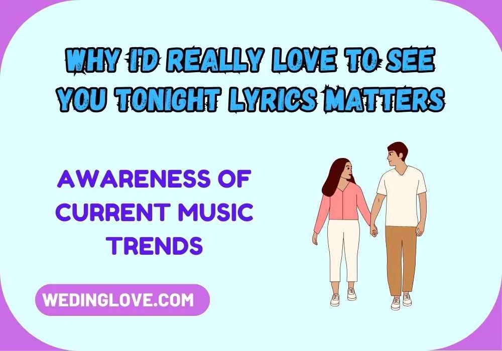 Why I'd Really Love to See You Tonight Lyrics Matters