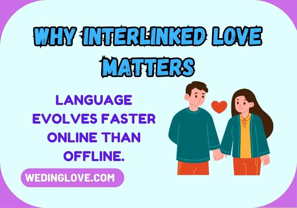 Why Interlinked Love Matters
