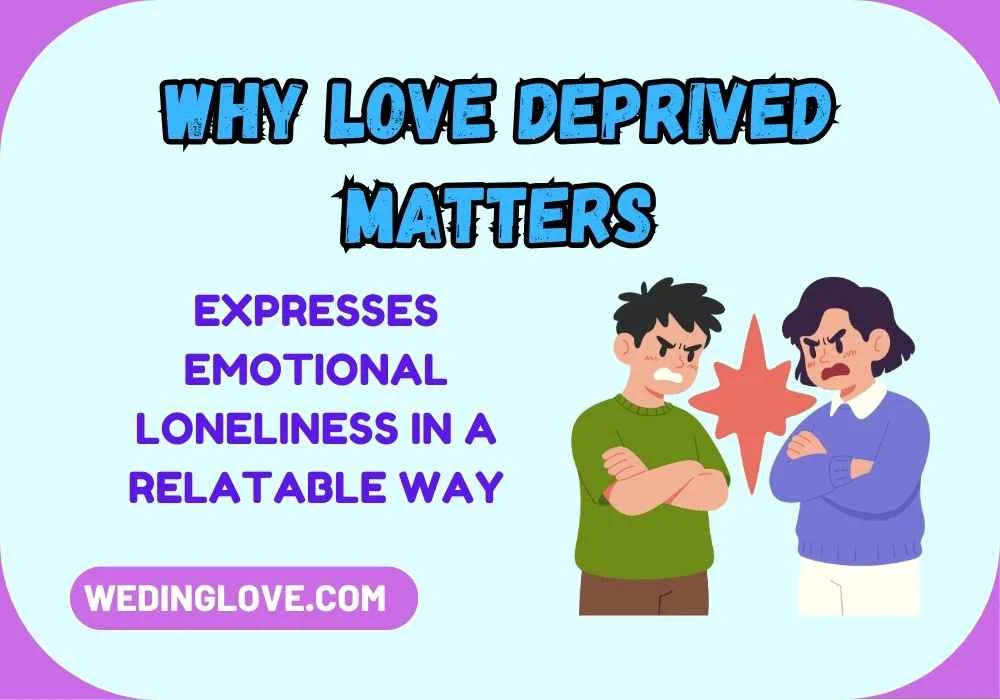 Why Love Deprived Matters