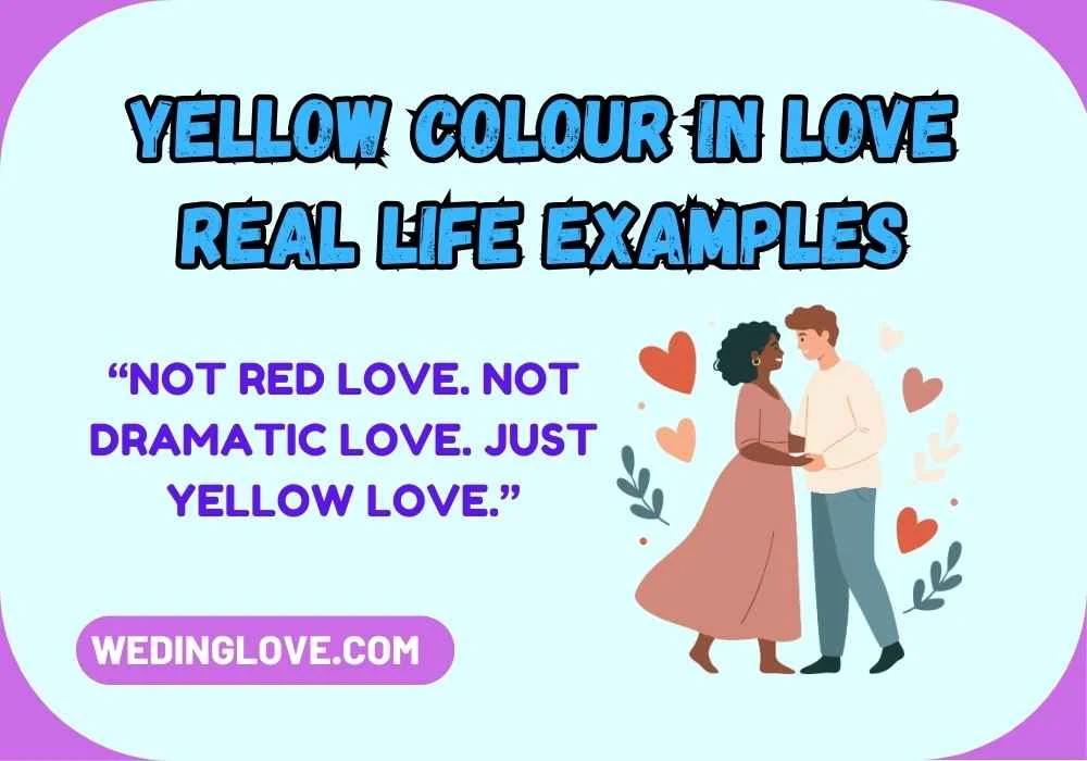 Yellow Colour in Love Real Life Examples