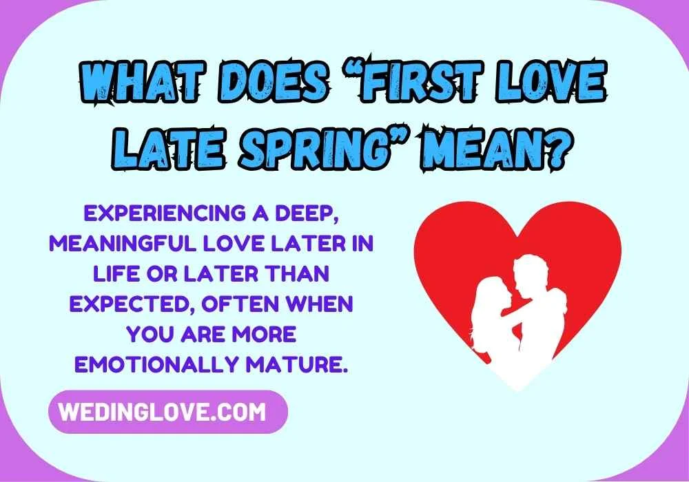 What Does “First Love Late Spring” Mean?