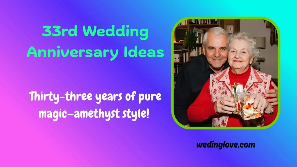 33rd wedding anniversary ideas