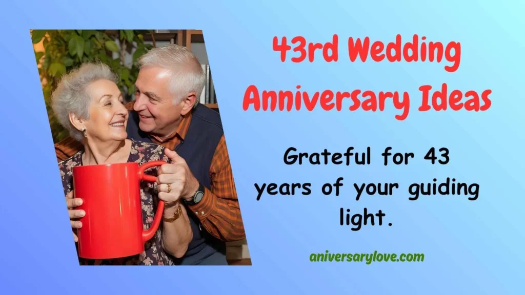 43rd wedding anniversary ideas