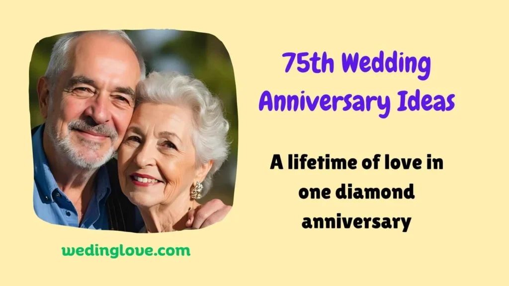 75th Wedding Anniversary Ideas