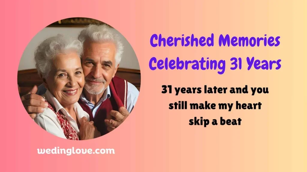 Cherished Memories Celebrating 31 Years