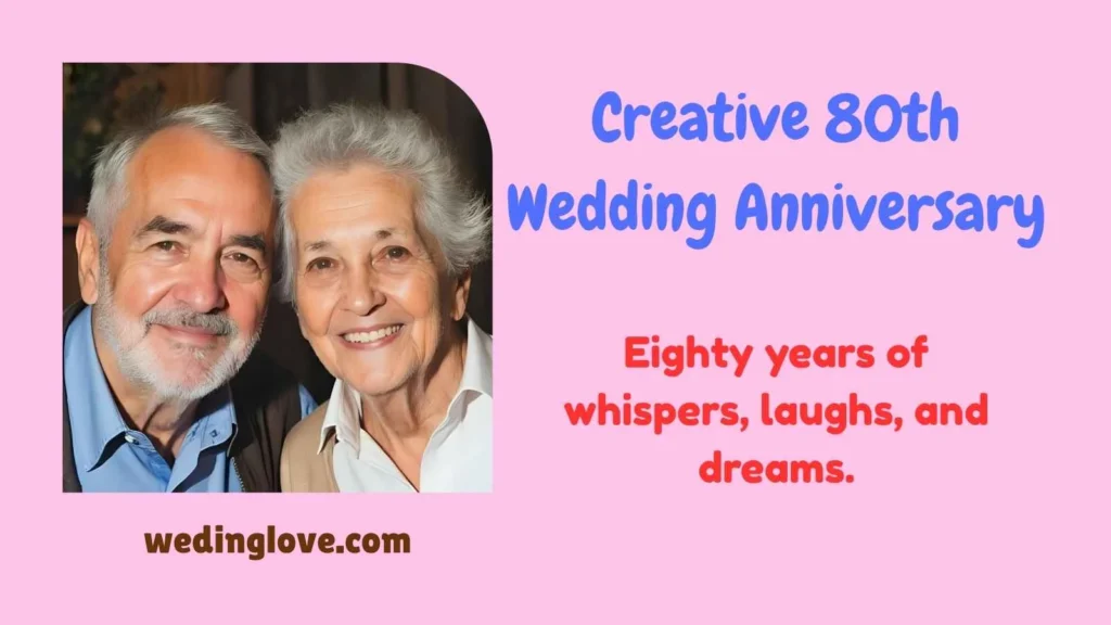 creative 80th wedding anniversary