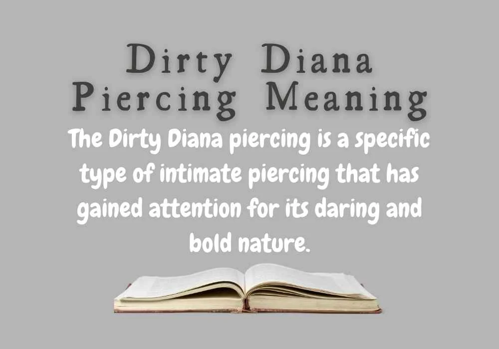 Dirty Diana Piercing Meaning