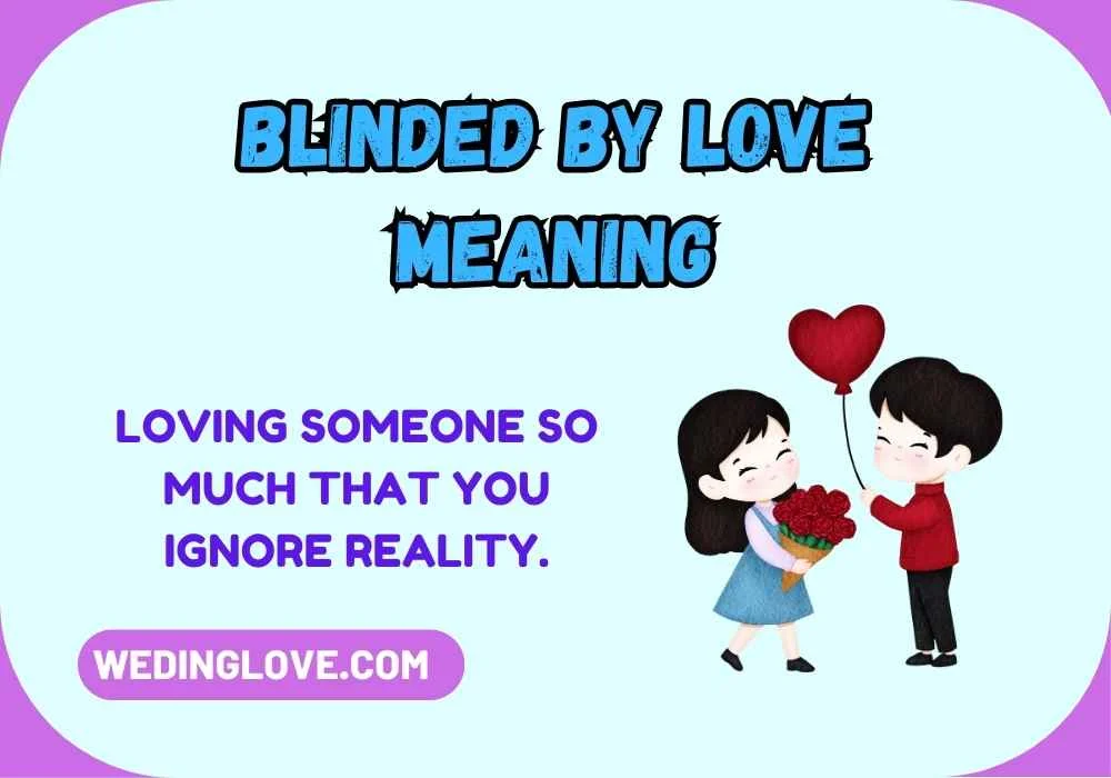Blinded by Love Meaning