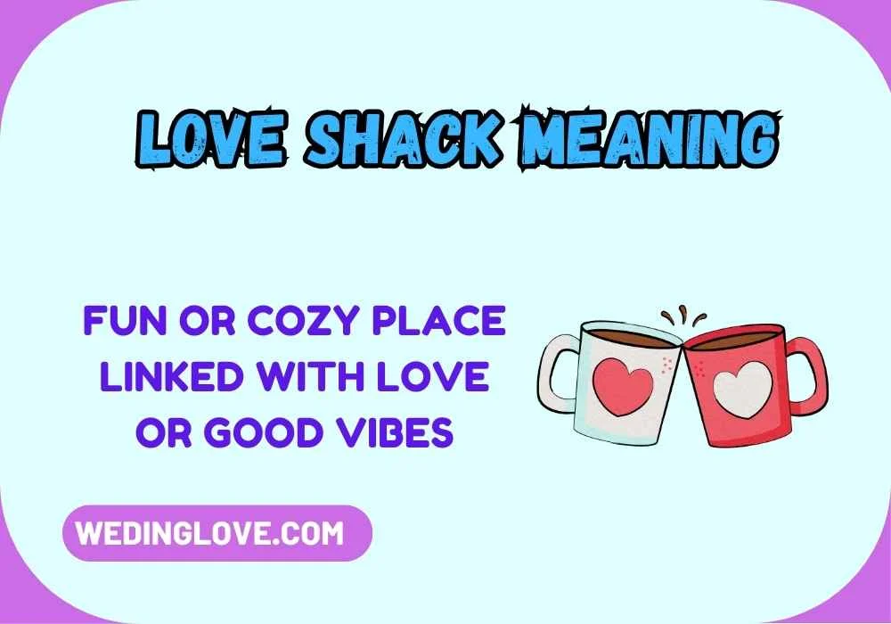 Love Shack Meaning