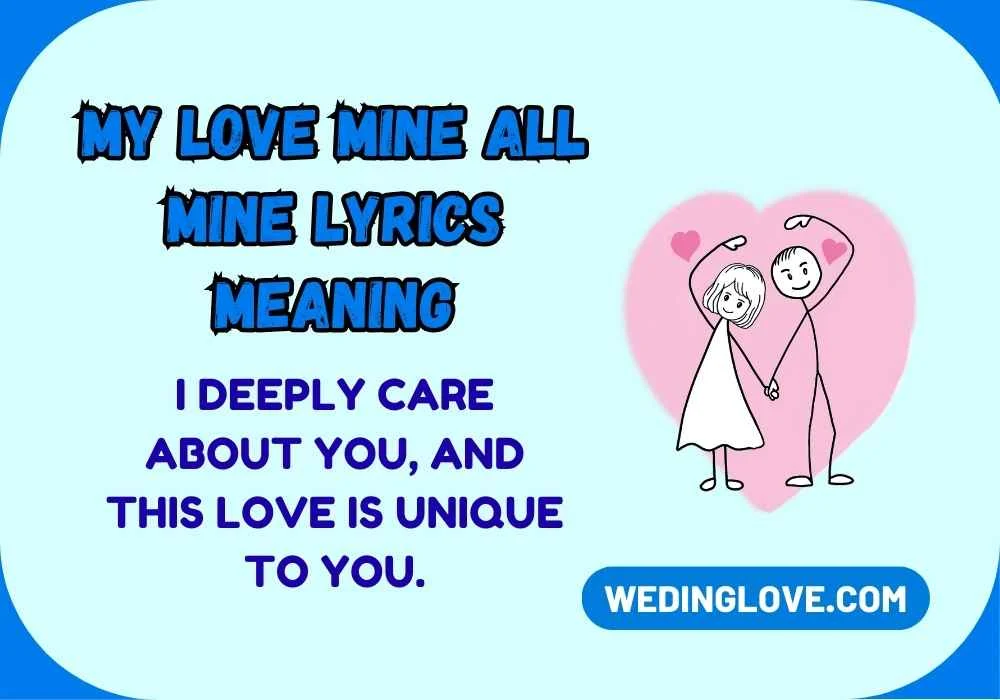 My Love Mine All Mine Lyrics Meaning